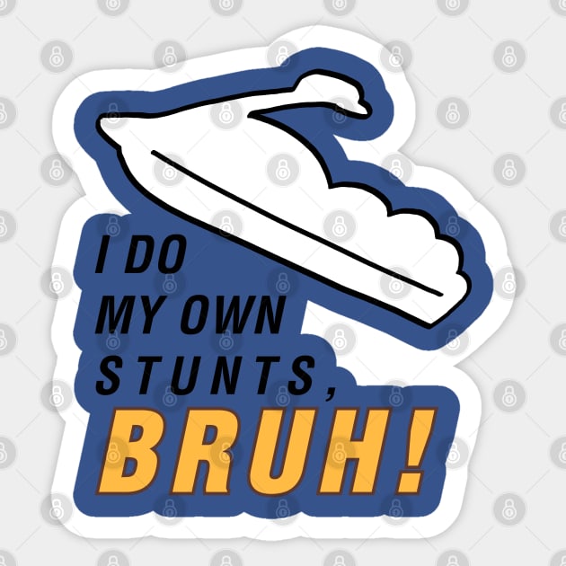 Own Stunts Sticker by zerobriant